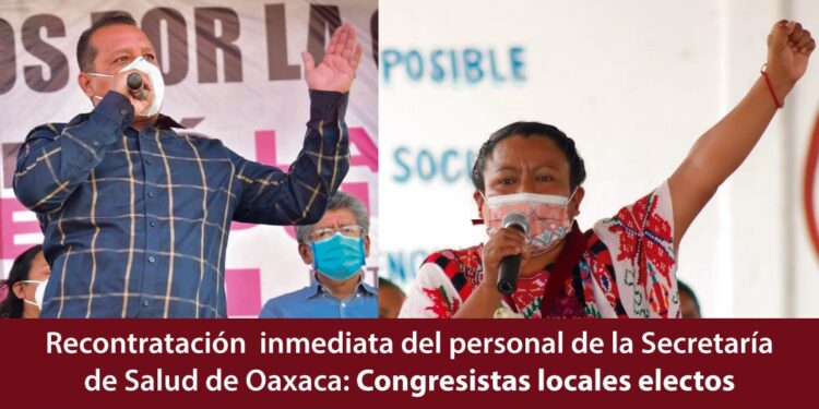 Demandan integrantes de próxima legislatura local al Gobierno del Estado recontratación inmediata del personal médico en Oaxaca