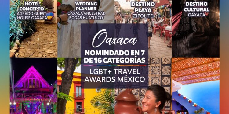 Oaxaca reconocido en los Travel Awards México por sus prácticas de inclusión en turismo LGBT+