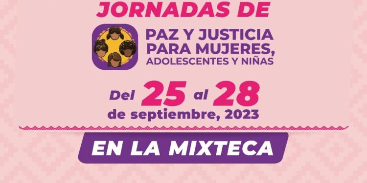 La Jornada de Paz y Justicia para mujeres, adolescentes y niñas llegará a la región de la Mixteca